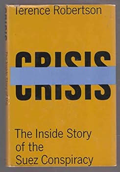 Hardcover Crisis: the inside story of the Suez conspiracy Book