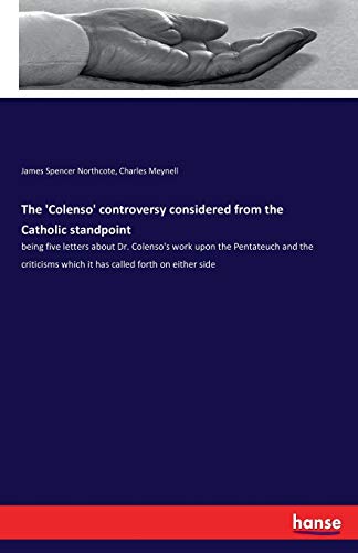 The 'Colenso' controversy considered from the C... 3741189472 Book Cover