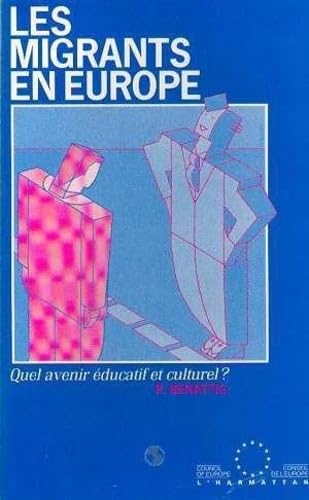 Les migrants en Europe: Quel avenir éducatif et culturel?      Paperback