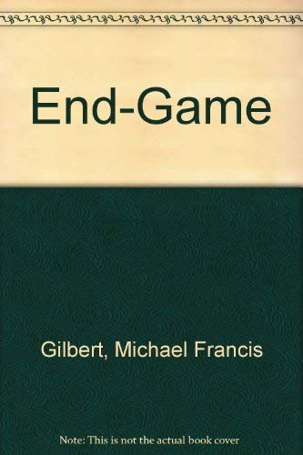 End-Game Gilbert, Michael Francis