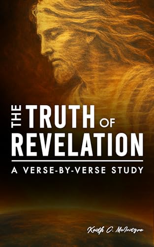 The Truth of Revelation: A Verse-by-Verse Study (The Truth of Bible Studies)