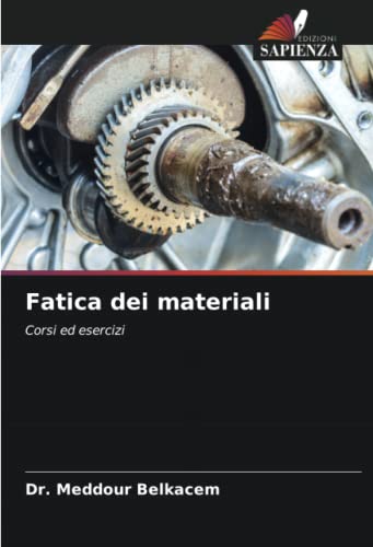 Fatica dei materiali: Corsi ed eserciz
