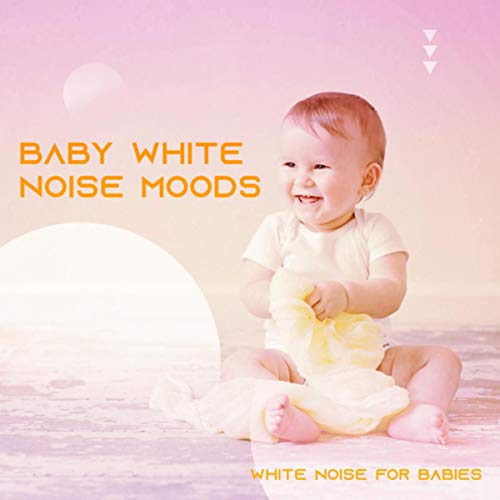 Play Baby White Noise Moods by White Noise For Babies on Amazon Music