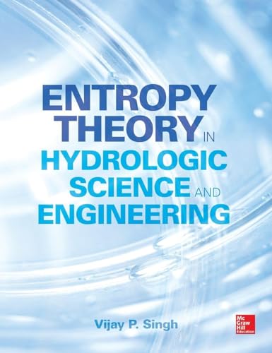 Entropy Theory in Hydrologic Science and Engineering