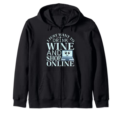 Sólo quiero beber vino y comprar online Sudadera con Capucha