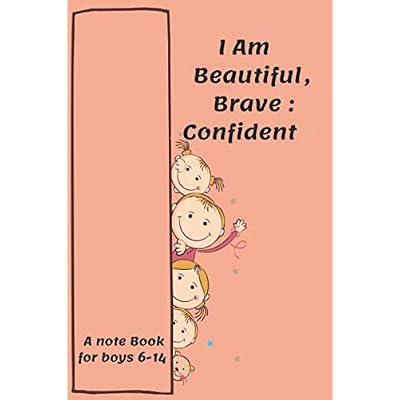 I Am Beautiful, Brave & Confident : A note Book for boys 6-14