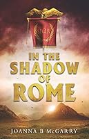 In the Shadow of Rome 1096508486 Book Cover