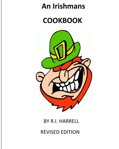 An Irishmans Cookbook By R.I.Harrell