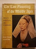 The Last Flowering of the Middle Ages B000NWX232 Book Cover