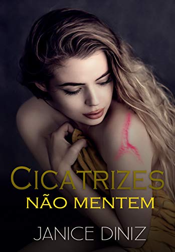 Cicatrizes não mentem
