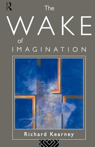 The Wake of Imagination: Toward a Postmodern Culture