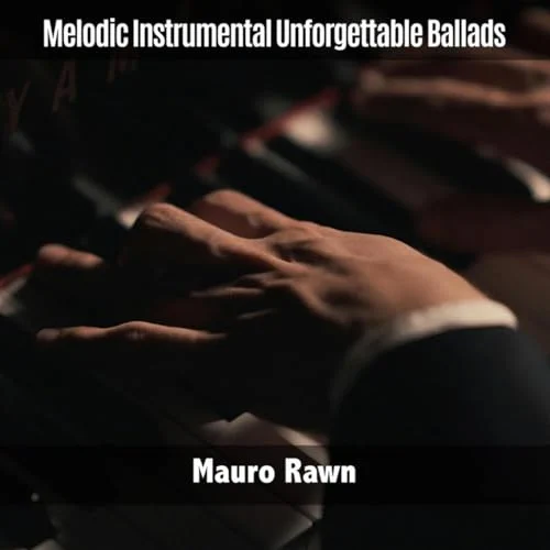 Melodic Instrumental Unforgettable Ballads