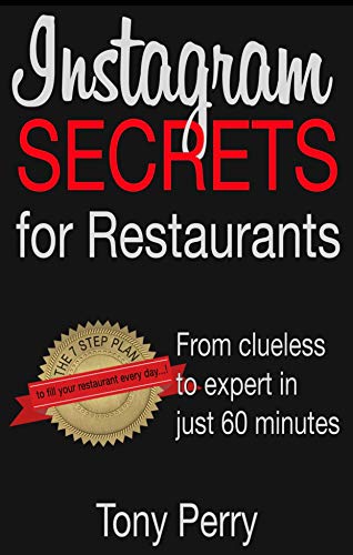 Télécharger Instagram Secrets for Restaurants: From clueless to expert in just 60 minutes..! (English Edition) PDF Ebook En Ligne