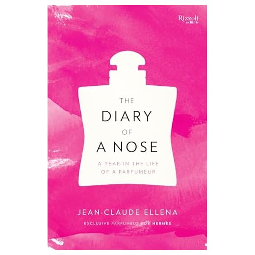 The Diary of a Nose: A Year in the Life of a Parfumeur