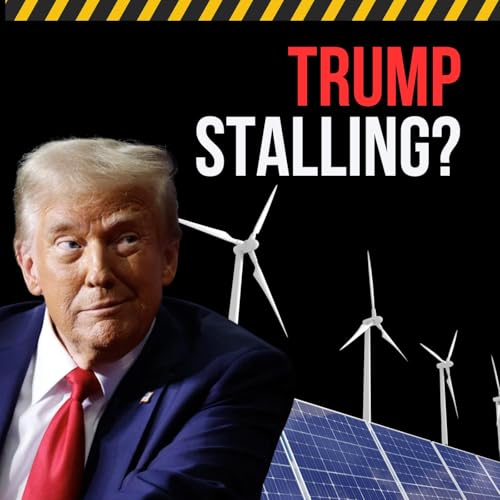Is President Trump Stalling Solar and Wind Projects? Podcast Por  arte de portada