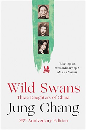 Wild Swans: Three Daughters of China by Jung Chang (2016-07-14)