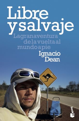 Libre y salvaje: La gran aventura de la vuelta al mundo a pie (Viajes) Libre y salvaje: La gran aventura de la vuelta al mundo a pie (Viajes)