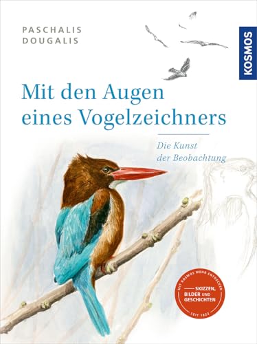 Mit den Augen eines Vogelzeichners: Die Kunst der Beobachtung. Was man beim Zeichnen in der Natur lernt.