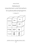 Hebräisch Lesenlernen und Verstehen: Ein audiovisuelles Lernprogramm (Jüdisches Lehrhaus - lebendiges Judentum 2)