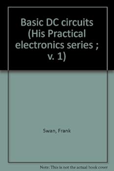 Paperback Basic DC circuits (His Practical electronics series ; v. 1) Book