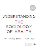Understanding the Sociology of Health: An Introduction