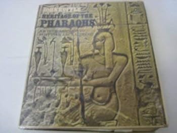 Hardcover Heritage of the pharaohs: An introduction to Egyptian archaeology Book
