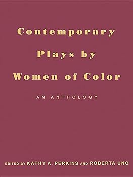 Contemporary Plays by Women of Color: An Anthology