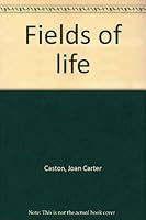 Fields of life 0811104621 Book Cover