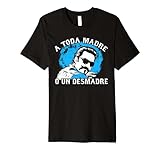 A Toda Madre O Un Desmadre Premium T-Shirt