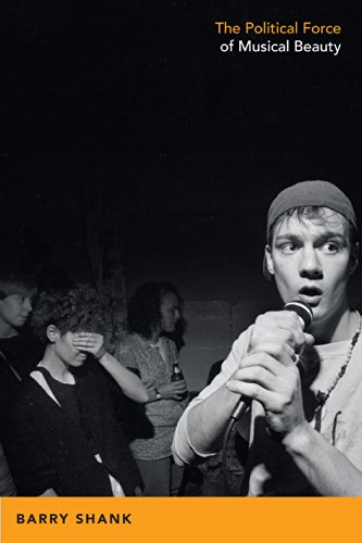 The Political Force of Musical Beauty (Refiguring american music)