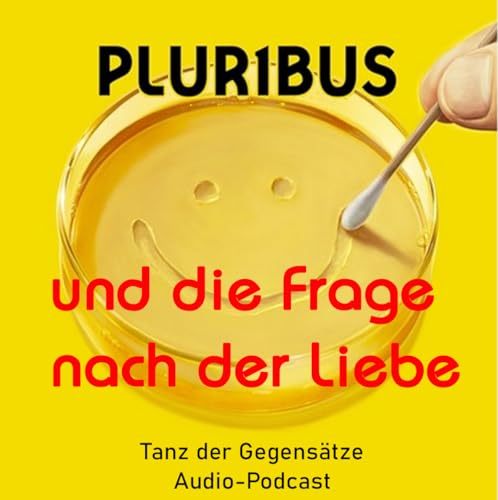 Pluribus und die Liebe