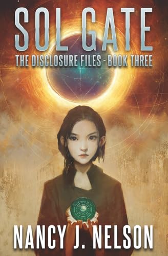 Sol Gate: The Disclosure Files - Book Three B0FYH4VZCJ Book Cover