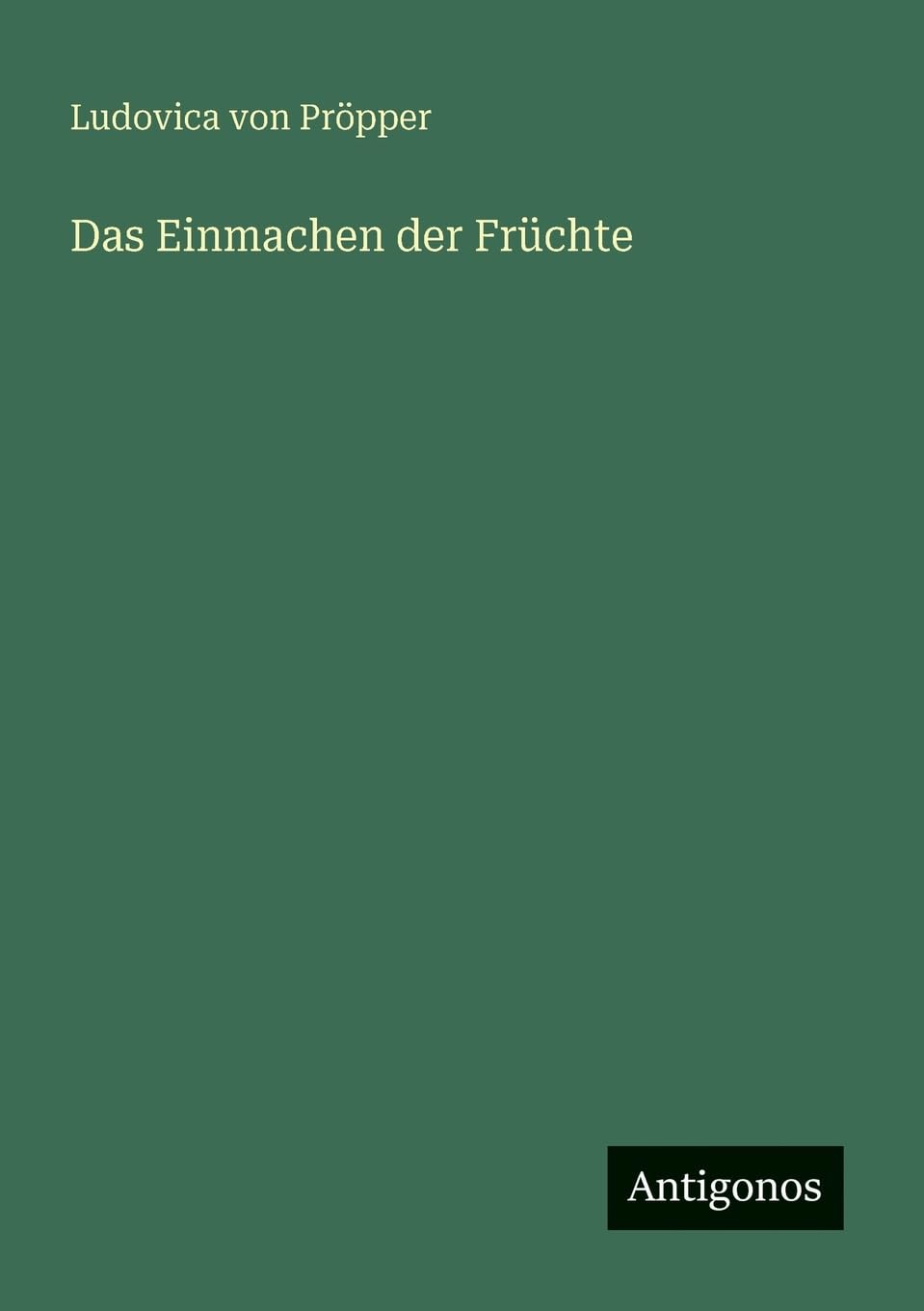 Das Einmachen der Früchte