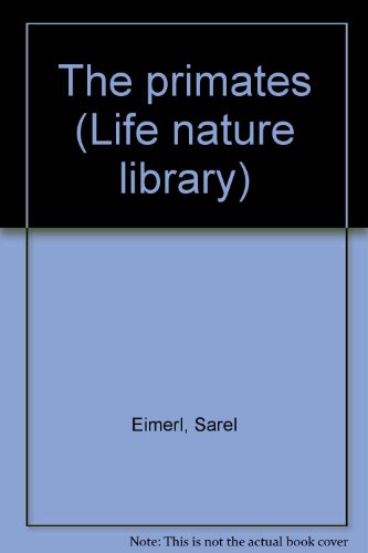 The primates (Life nature library) B0006CLIJE Book Cover