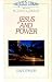 JESUS AND POWER (JESUS LIBRARY)