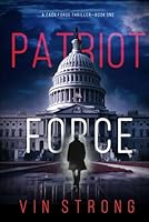 Patriot Force (A Zack Force Action Thriller—Book 1) 1094397040 Book Cover
