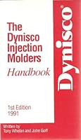 The Dynisco Injection Molders Handbook 1114238899 Book Cover