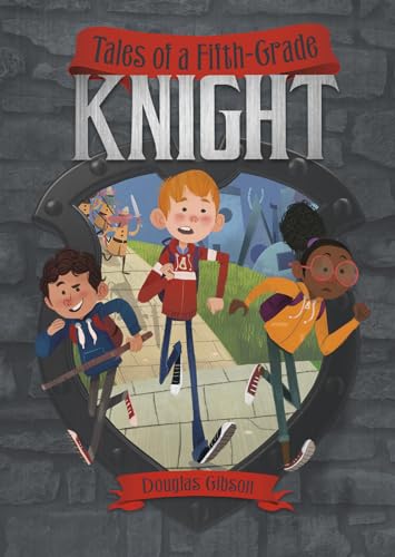 Tales of a Fifth-Grade Knight (Middle-Grade Novels)