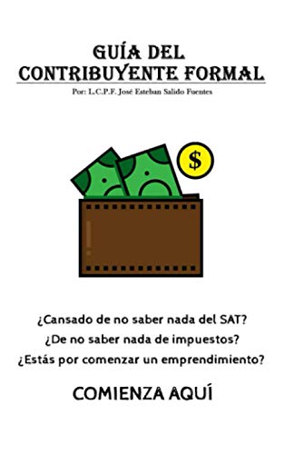 Guía del Contribuyente Formal (Spanish Edition)