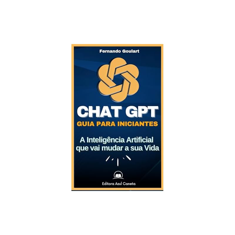 CHAT GPT - Guia para Iniciante: A inteligência Artificial que está mudando o Mundo 9 41yIg C2X+L. SS800
