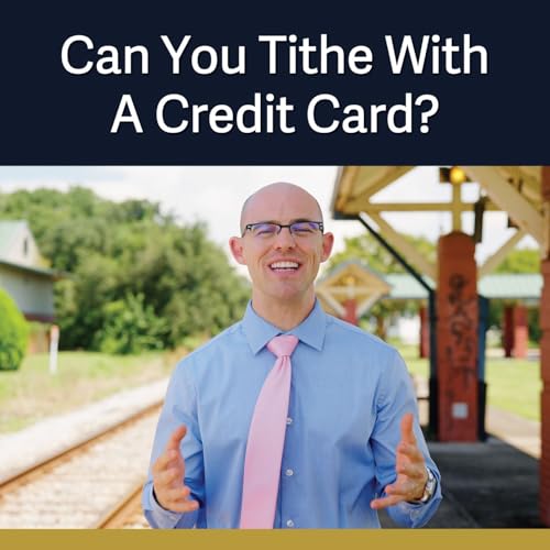 Page de couverture de Ep.65 - Can You Tithe with a Credit Card