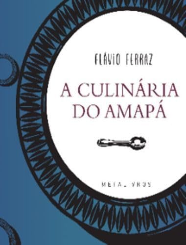 A CULINÁRIA DO AMAPÁ