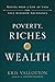 Poverty, Riches and Wealth: Moving from a Life of Lack into True Kingdom Abundance