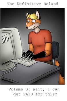 Paperback The Definitive Roland Volume 3: Wait, I can get PAID for this? Book