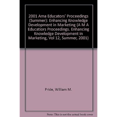 2001 Ama Educators' Proceedings Enhancing Knowledge Development in Marketing