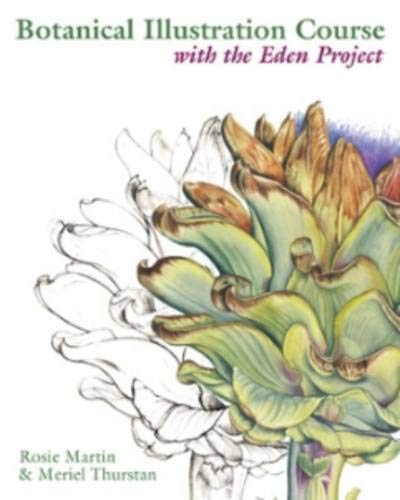 Botanical Illustration Course: With the Eden Project