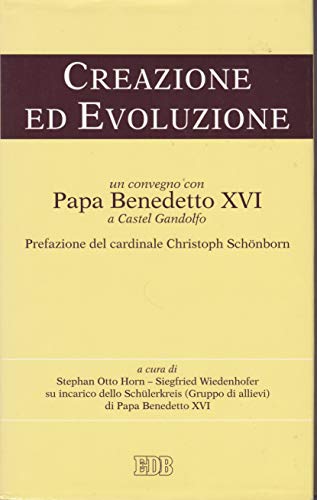 Creazione ed evoluzione. Un convegno con papa Benedetto XVI a Castel Gandolfo