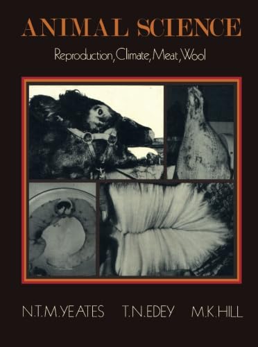 Neil Yeates Animal Science: Reproduction, Climate, Meat, Wool: Yeates, N. T. M ...