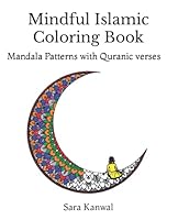 Mindful Islamic Coloring Book: Mandala Patterns with Quranic Verses 1792705867 Book Cover