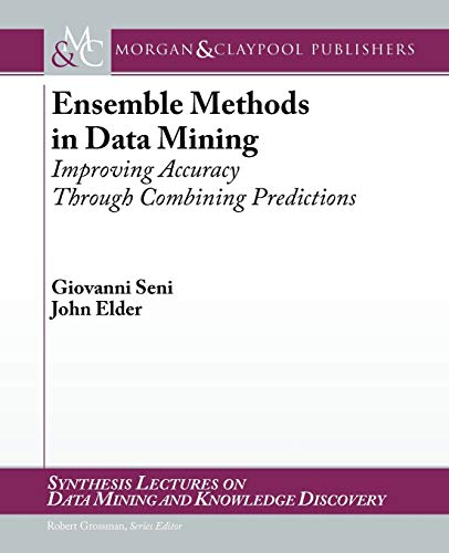 Ensemble Methods in Data Mining: Improving Accuracy Through Combining Predictions (Synthesis Lectures on Data Mining and Knowledge Discovery) view 2